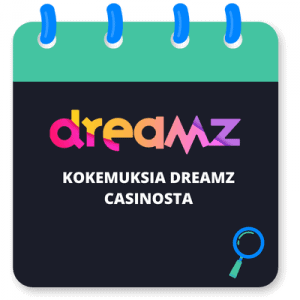 Dreamz Casino: Kokemuksia ja arvostelu 2024