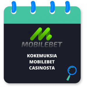 MobileBet Casino: Kokemuksia ja arvostelu 2024
