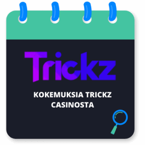 Trickz Casino: Kokemuksia ja arvostelu 2024