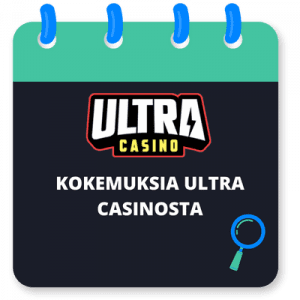 Ultra Casino: Kokemuksia ja arvostelu 2024